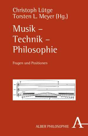 Musik - Technik - Philosophie de Christoph Lütge