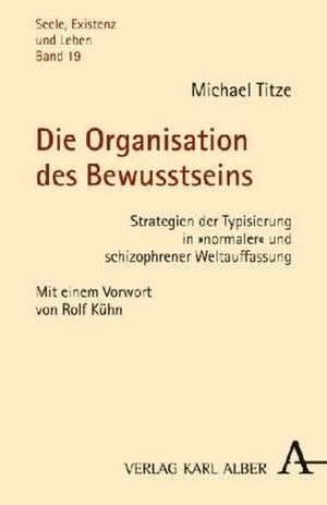 Die Organisation des Bewusstseins de Michael Titze