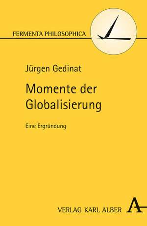 Momente der Globalisierung de Jürgen Gedinat