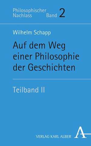 Auf dem Weg einer Philosophie der Geschichten, Teilband 2 de Wilhelm Schapp