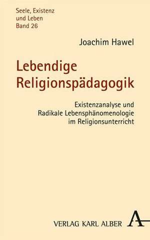 Lebendige Religionspädagogik de Joachim Hawel