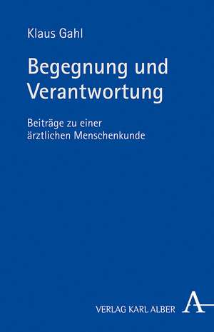 Begegnung und Verantwortung de Klaus Gahl