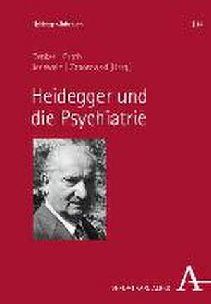 Heidegger und die Psychiatrie de Alfred Denker