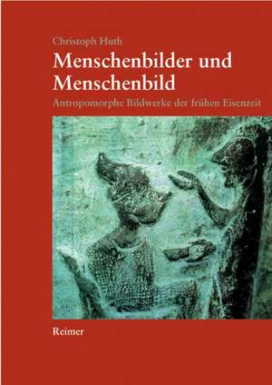 Menschenbilder und Menschenbild de Christoph Huth