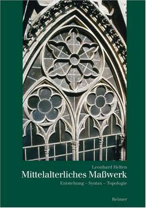 Mittelalterliches Maßwerk de Leonhard Helten