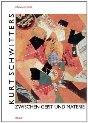 Kurt Schwitters de Christine Eckett