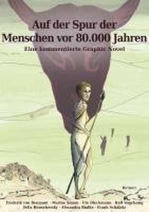 Auf der Spur der Menschen vor 80.000 Jahren de Frederik von Reumont