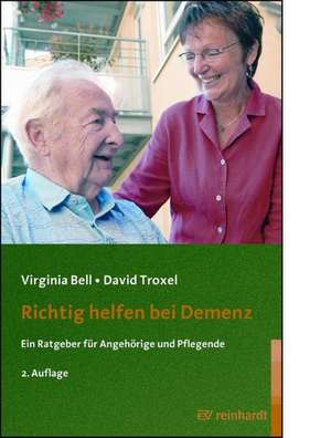 Richtig helfen bei Demenz de Virginia Bell