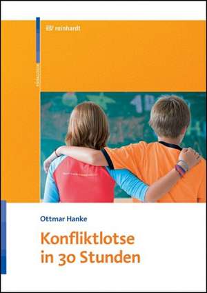 Konfliktlotse in 30 Stunden de Ottmar Hanke