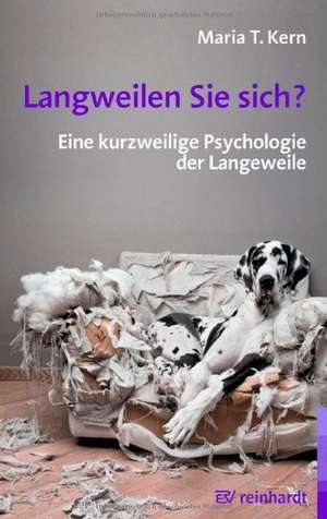 Langweilen Sie sich? de Maria T. Kern