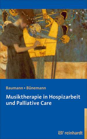 Musiktherapie in Hospizarbeit und Palliative Care de Martina Baumann