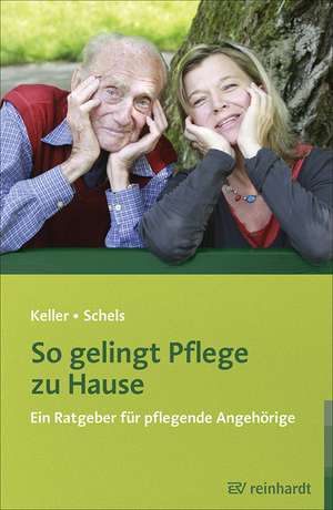 So gelingt Pflege zu Hause de Claudia Keller