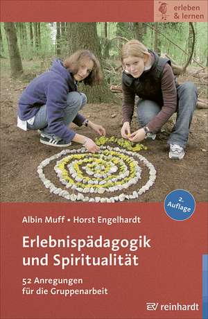 Erlebnispädagogik und Spiritualität de Albin Muff