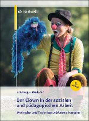 Der Clown in der sozialen und pädagogischen Arbeit de Johannes Schilling