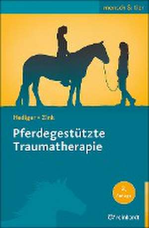 Pferdegestützte Traumatherapie de Karin Hediger