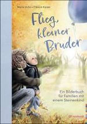 Flieg, kleiner Bruder de Maria Vohn
