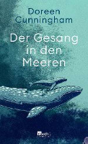 Der Gesang in den Meeren de Doreen Cunningham