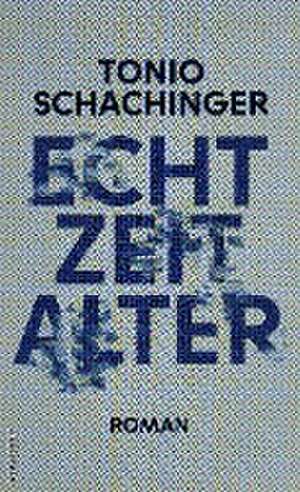 Echtzeitalter de Tonio Schachinger