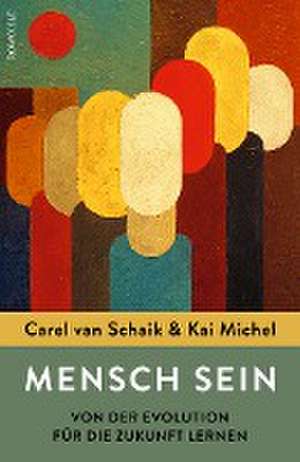 Mensch sein de Carel van Schaik