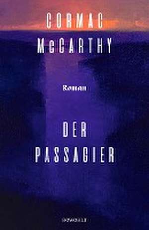 Der Passagier de Cormac McCarthy