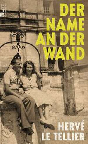 Der Name an der Wand de Hervé Le Tellier