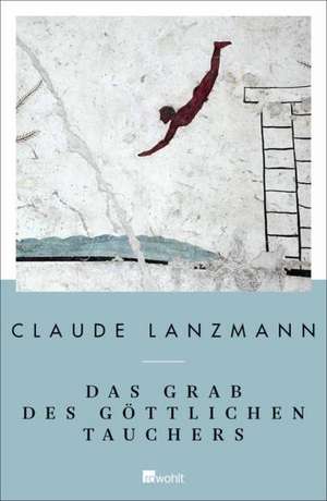 Das Grab des göttlichen Tauchers de Claude Lanzmann