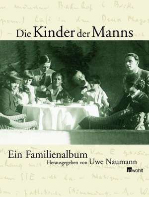 Die Kinder der Manns de Uwe Naumann