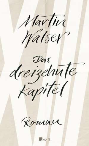 Das dreizehnte Kapitel de Martin Walser