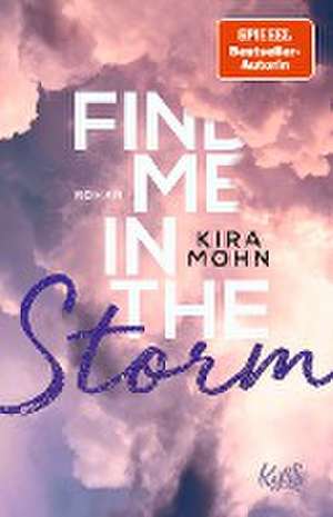 Find me in the Storm de Kira Mohn