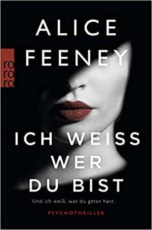 Ich weiß, wer du bist de Alice Feeney