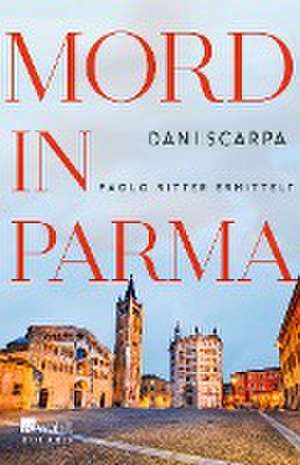 Mord in Parma de Dani Scarpa