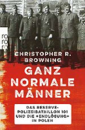 Ganz normale Männer de Christopher R. Browning