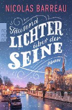 Tausend Lichter über der Seine de Nicolas Barreau