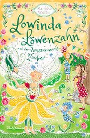 Lowinda Löwenzahn und der Vergissmeinnicht-Zauber de Marikka Pfeiffer