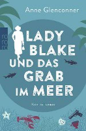 Lady Blake und das Grab im Meer de Anne Glenconner