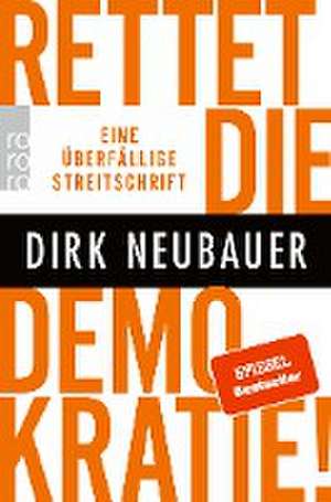 Rettet die Demokratie! de Dirk Neubauer