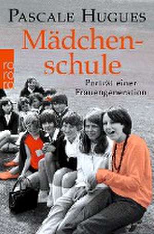 Mädchenschule de Pascale Hugues