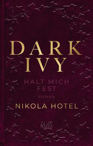 Dark Ivy - Halt mich fest de Nikola Hotel