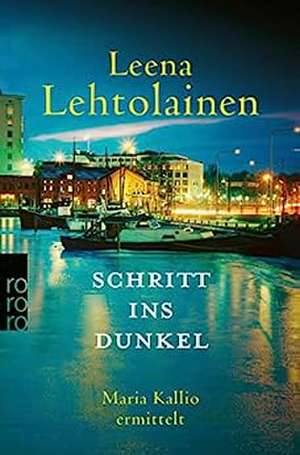 Schritt ins Dunkel de Leena Lehtolainen