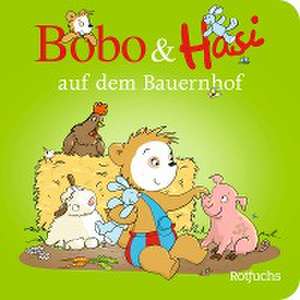 Bobo & Hasi auf dem Bauernhof de Dorothée Böhlke