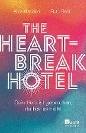 The Heartbreak Hotel de Alice Haddon