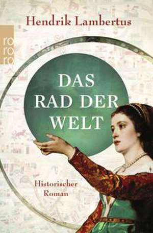 Das Rad der Welt de Hendrik Lambertus