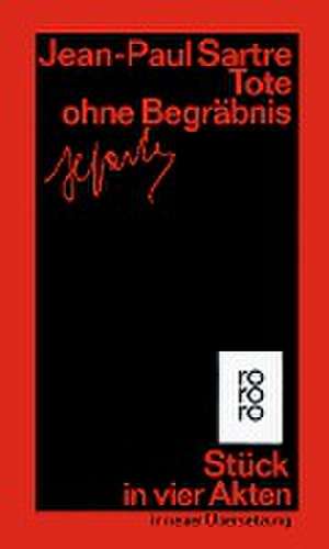 Tote ohne Begräbnis de Jean-Paul Sartre