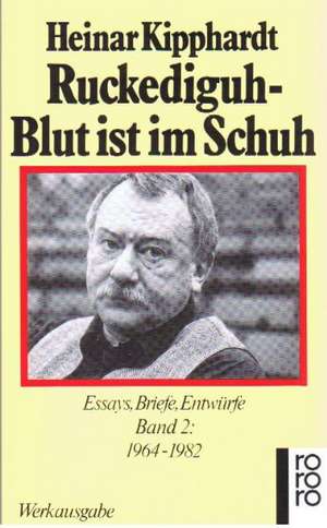 Essays, Briefe, Entwürfe II. 1964 - 1982. (Gesammelte Werke in Einzelausgaben) de Heinar Kipphardt