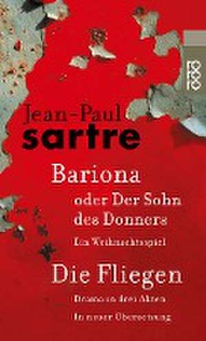 Bariona oder Der Sohn des Donners / Die Fliegen de Jean-Paul Sartre