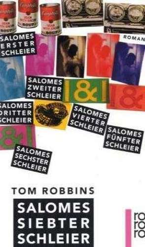 Salomes siebter Schleier de Tom Robbins