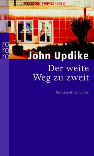 Der weite Weg zu zweit de John Updike