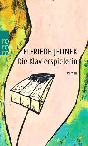 Die Klavierspielerin de Elfriede Jelinek