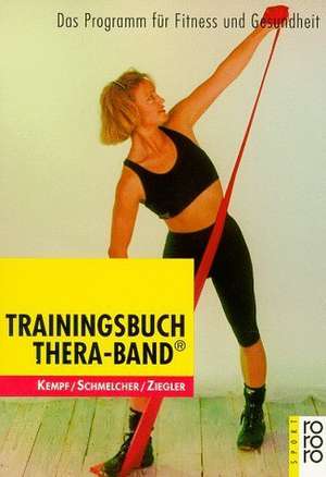 Trainingsbuch Thera-Band de Hans-Dieter Kempf