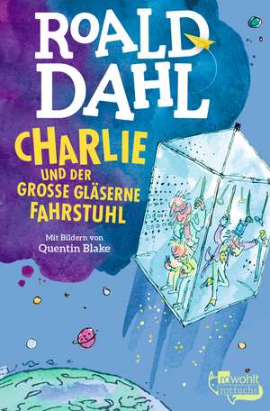 Charlie und der große gläserne Fahrstuhl de Quentin Blake